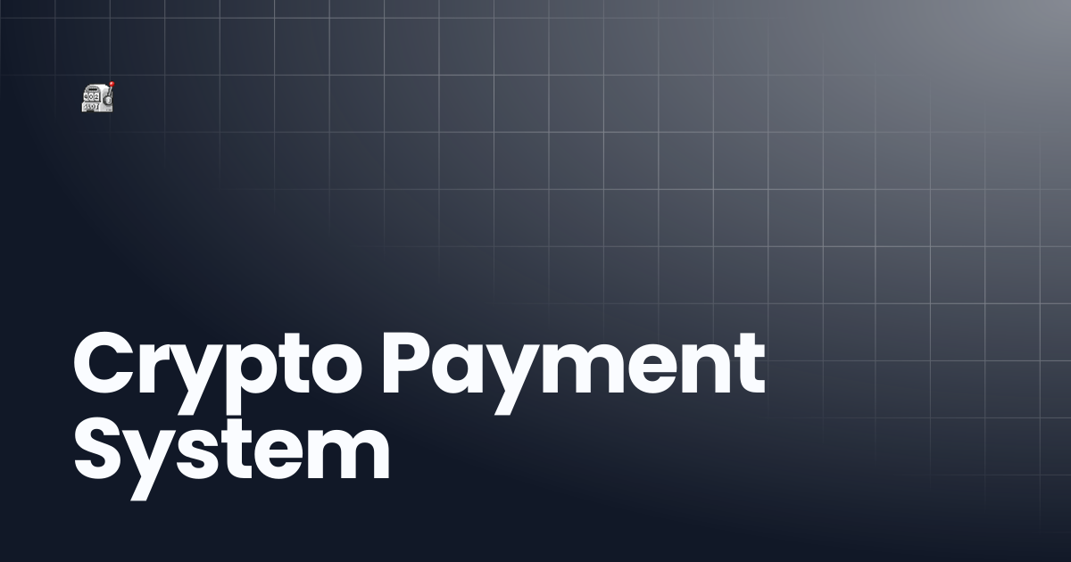 Crypto Payment System | Pay402Win Docs